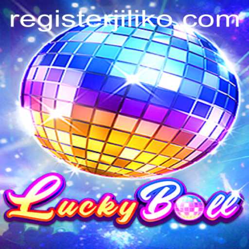Discover the Thrill of LuckyBall with JiLiko